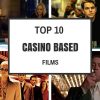 top 10 casino films