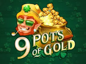 9 Pots Of Gold