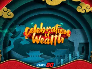 Celebration of Wealth