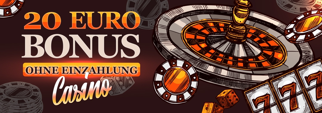 20 euro bonus ohne einzahlung casino