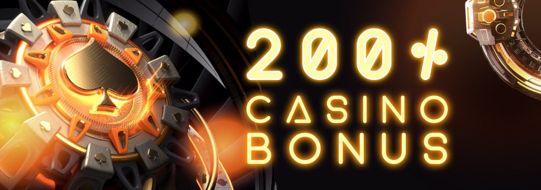 200% Casino Bonus