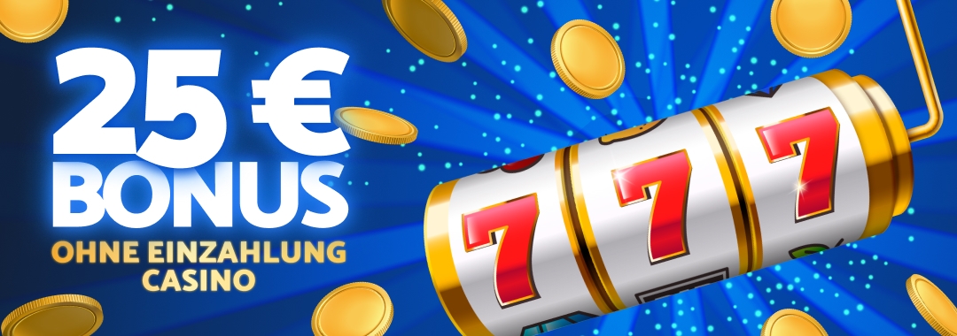 25 € bonus ohne einzahlung