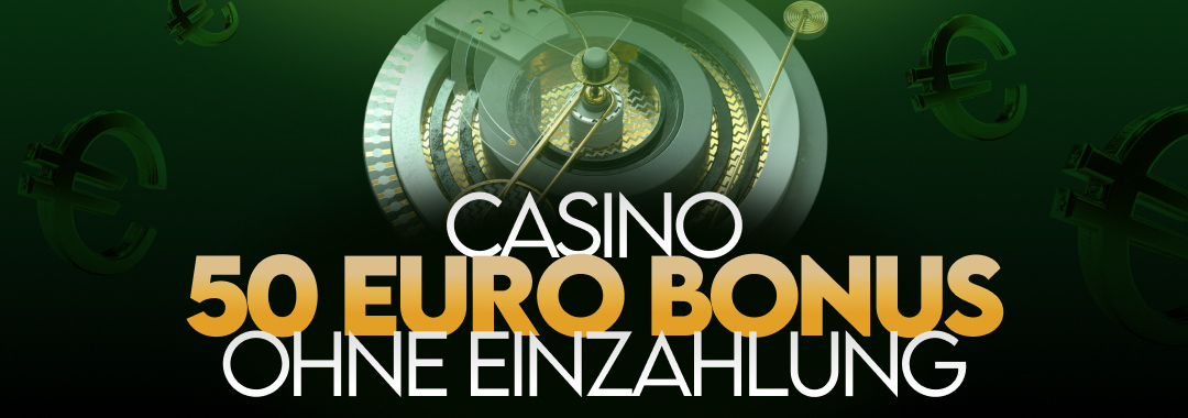 50 Euro Bonus ohne Einzahlung Casino